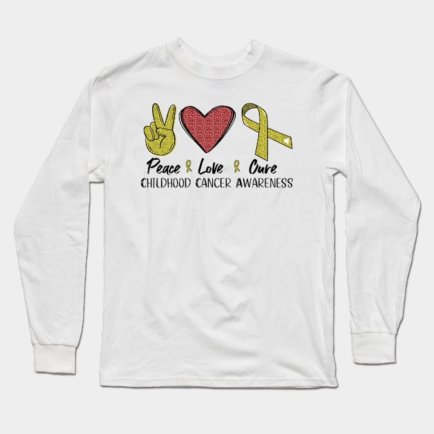 Peace Love Cure Childhood cancer awareness Long Sleeve T-Shirt by Cancer aware tees